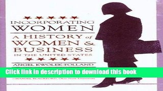 Books Incorporating Women: A History of Women and Business in the United States (Twayne s