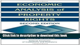 [Read PDF] Economic Analysis of Property Rights (Political Economy of Institutions and Decisions)