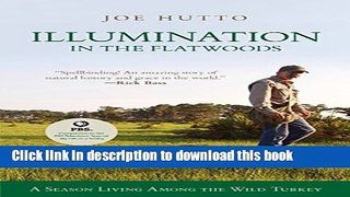 [Read PDF] Illumination in the Flatwoods: A Season With The Wild Turkey Ebook Online