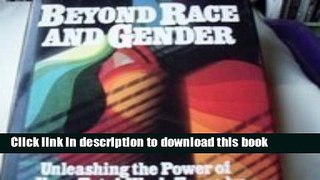 [Read PDF] Beyond Race and Gender: Unleashing the Power of Your Total Workforce by Managing