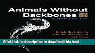 [Read PDF] Animals Without Backbones: An Introduction to the Invertebrates Download Free