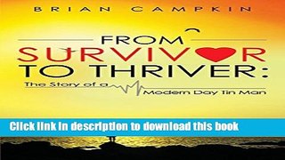 [Read PDF] From Survivor to Thriver: The Story of a Modern Day Tin Man Ebook Free