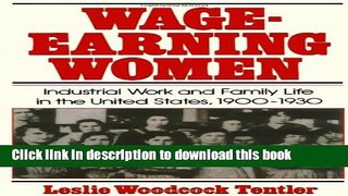 [Read PDF] Wage-Earning Women: Industrial Work and Family Life in the United States, 1900-1930