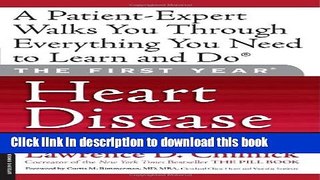 [Read PDF] The First Year: Heart Disease: An Essential Guide for the Newly Diagnosed Ebook Online
