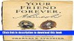Books Your Friend Forever, A. Lincoln: The Enduring Friendship of Abraham Lincoln and Joshua Speed