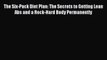 READ book  The Six-Pack Diet Plan: The Secrets to Getting Lean Abs and a Rock-Hard Body Permanently