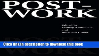 [Read PDF] Post-Work: The Wages of Cybernation Ebook Free