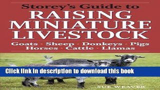 [Read PDF] Storey s Guide to Raising Miniature Livestock: Goats, Sheep, Donkeys, Pigs, Horses,