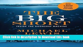 Ebook The Big Short: Inside the Doomsday Machine (movie tie-in)  (Movie Tie-in Editions) Full Online