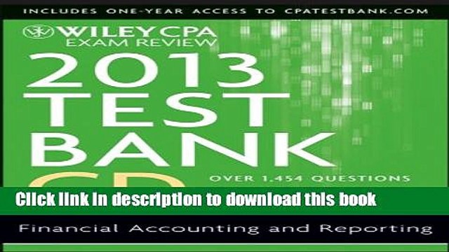 [Read PDF] Wiley CPA Exam Review 2013 Test Bank CD, Financial Accounting and Reporting Download Free