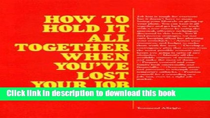 [Read PDF] How to Hold It All Together When You Ve Lost Your Job (Vgm Career Books) Download Online
