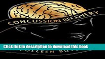 [Read PDF] Concussion Recovery: Rebuilding the Injured Brain Ebook Free