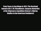 READ book From Texas to San Diego in 1851: The Overland Journal of Dr. S. W. Woodhouse Surgeon-Naturalist