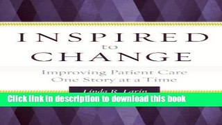 Inspired to Change: Improving Patient Care One Story at a Time (Ache Management) For Free