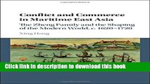 [Read PDF] Conflict and Commerce in Maritime East Asia: The Zheng Family and the Shaping of the