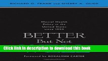 PDF  Better But Not Well: Mental Health Policy in the United States since 1950  Read Online