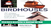 Books Birdhouses: 20 Unique Woodworking Projects for Houses and Feeders Free Online