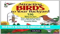 Ebook Attracting Birds to Your Backyard: 536 Ways To Turn Your Yard and Garden Into a Haven For