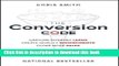 Books The Conversion Code: Capture Internet Leads, Create Quality Appointments, Close More Sales
