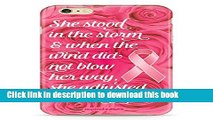 [Read PDF] Inspired Cases 3D Textured She Stood In The Storm - Breast Cancer Awareness Case for