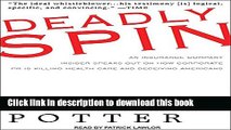 PDF  Deadly Spin: An Insurance Company Insider Speaks Out on How Corporate PR Is Killing Health