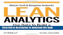 [Read PDF] Lean Analytics: Use Data to Build a Better Startup Faster (Lean Series) Ebook Free