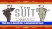 [Read PDF] The Suit: A Machiavellian Approach to Men s Style Download Free