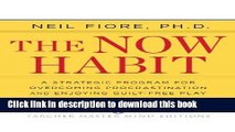 Ebook The Now Habit: A Strategic Program for Overcoming Procrastination and Enjoying Guilt-Free