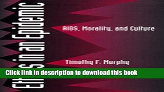 Download  Ethics in an Epidemic: AIDS, Morality, and Culture  Read Online