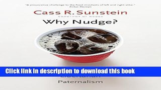 Books Why Nudge?: The Politics of Libertarian Paternalism (The Storrs Lectures Series) Full Online