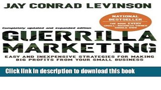 Books Guerilla Marketing: Easy and Inexpensive Strategies for Making Big Profits from Your Small