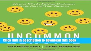 Ebook Uncommon Service: How to Win by Putting Customers at the Core of Your Business Free Online