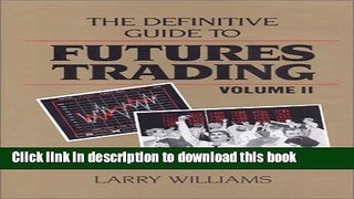Ebook The Definitive Guide to Futures Trading (Volume II) Free Online