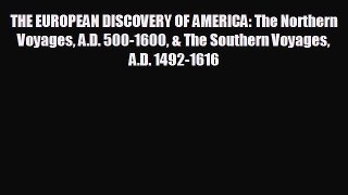 Free [PDF] Downlaod THE EUROPEAN DISCOVERY OF AMERICA: The Northern Voyages A.D. 500-1600