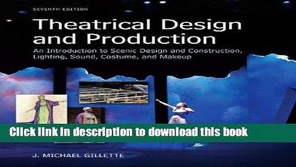 [Read PDF] Theatrical Design and Production: An Introduction to Scene Design and Construction,