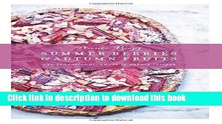 Books Summer Berries   Autumn Fruits: 120 Sensational Sweet   Savory Recipes Free Online