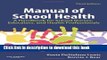 Manual of School Health: A Handbook for School Nurses, Educators, and Health Professionals, 3e For