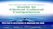 [PDF] The Healthcare Professional s Guide to Clinical Cultural Competence Read Full Ebook
