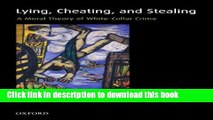Books Lying, Cheating, and Stealing: A Moral Theory of White-Collar Crime (Oxford Monographs on