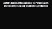 Free Full [PDF] Downlaod  ACSM's Exercise Management for Persons with Chronic Diseases and