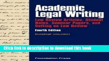 [Read PDF] Academic Legal Writing: Law Review Articles,Student Notes, Seminar Papers, andGetting