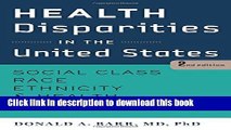 Health Disparities in the United States: Social Class, Race, Ethnicity, and Health Free Ebook