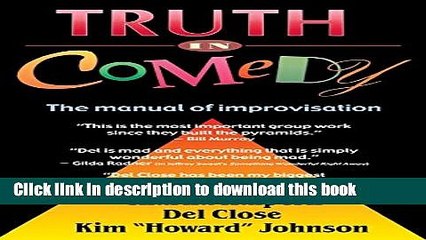 [Read PDF] Truth in Comedy: The Manual for Improvisation Download Free