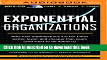 Books Exponential Organizations: Why New Organizations Are Ten Times Better, Faster, and Cheaper