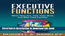 Ebook Executive Functions: What They Are, How They Work, and Why They Evolved Free Online
