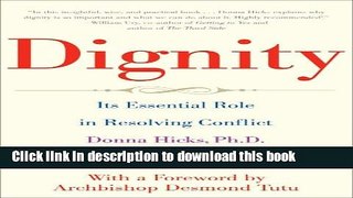 Books Dignity: Its Essential Role in Resolving Conflict Free Online