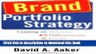 Ebook Brand Portfolio Strategy: Creating Relevance, Differentiation, Energy, Leverage, and Clarity