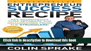 Ebook Entrepreneur Success Recipe: Key ingredients that separate the Millionaires from the