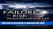 Ebook The Failure of Risk Management: Why It s Broken and How to Fix It Full Online