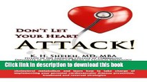 [Read PDF] DON T LET YOUR HEART ATTACK! A comprehensive guide about heart disease, cholesterol